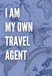 I Am My Own Travel Agent