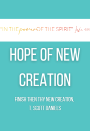 FINISH THEN THY NEW CREATION,  T. Scott Daniels