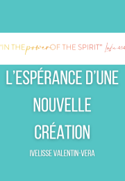 L'ESPOIR D'UNE NOUVELLE CRÉATION