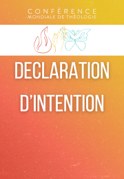 CONFERENCE MONDIALE DE THEOLOGIE DE L’EGLISE DU NAZAREEN (GLOBAL THEOLOGY CONFERENCE - GTC) DECLARATION D’INTENTION