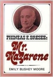 Phineas F. Bresee: Mr. Nazarene