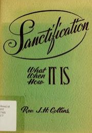 Sanctification, what it is, when it is, how it is 