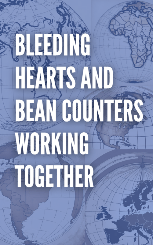 Bleeding Hearts and Bean Counters Working Together