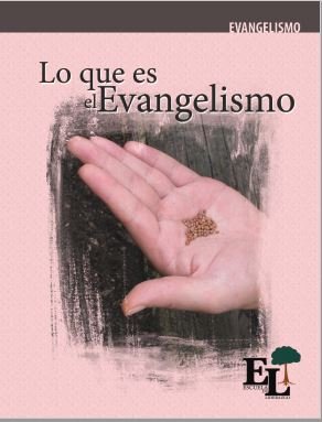 Escuela de Liderazgo: Lo que es el evangelismo