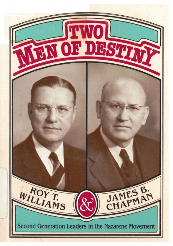 Two Men of Destiny:  Second-generation Leaders in the Nazarene Movement